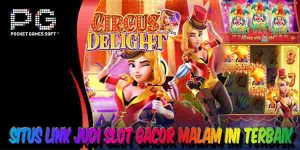 Situs Link Judi Slot Gacor Malam Ini Resmi Terpercaya Circus Delight